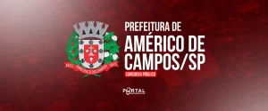 CONCURSO PREFEITURA DE AMÉRICO DE CAMPOS/SP