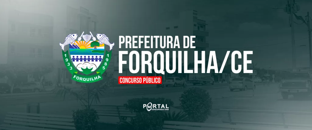 CONCURSO PREFEITURA DE FORQUILHA/CE