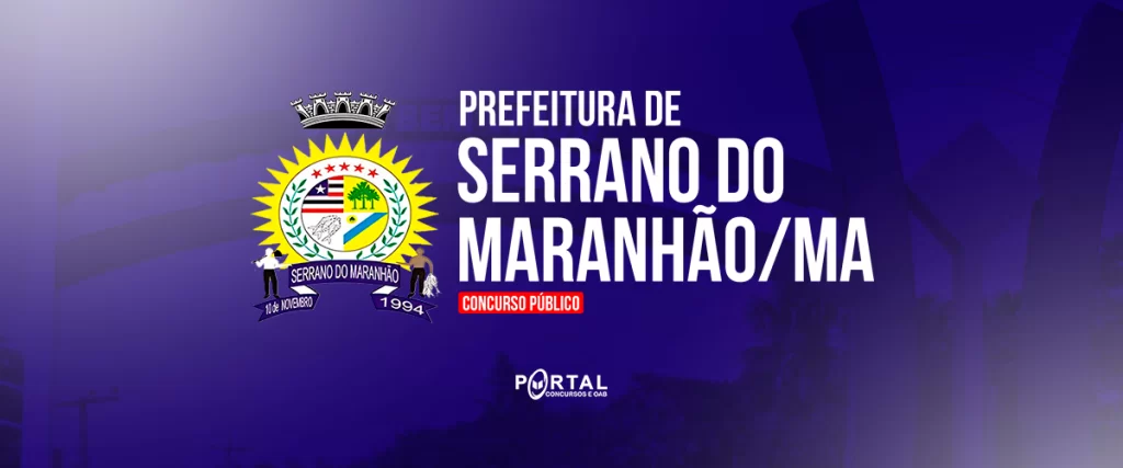 CONCURSO SERRANO DO MARANHÃO/MA