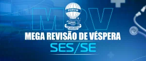 MEGA REVISÃO DE VÉSPERA SES/SE