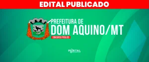 CONCURSO PREFEITURA DE DOM AQUINO/MT