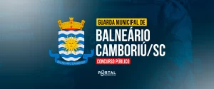 CONCURSO GCM BALNEÁRIO CAMBORIÚ/SC