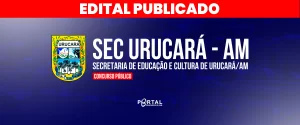 CONCURSO SEC URUCARÁ/AM