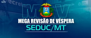 Mega Revisão de Véspera SEDUC/MT