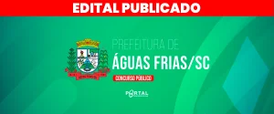 CONCURSO PREFEITURA DE ÁGUAS FRIAS/SC