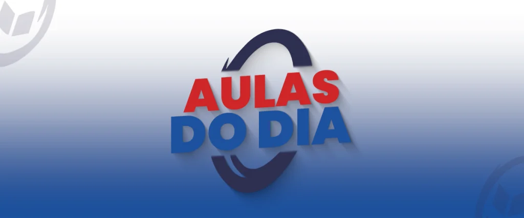CONCURSOS 2025: AULAS DO DIA