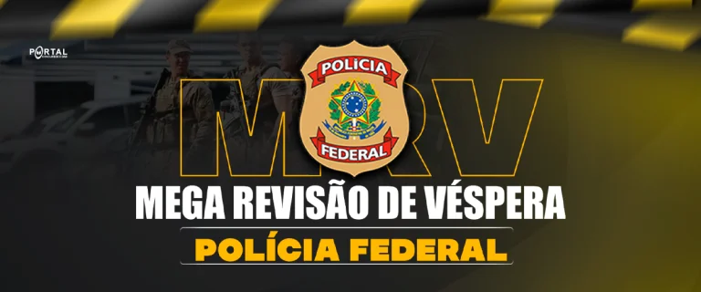 MEGA REVISÃO DE VÉSPERA POLÍCIA FEDERAL
