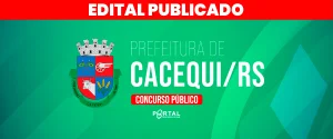 CONCURSO PREFEITURA DE CACEQUI/RS