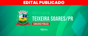 CONCURSO DE TEIXEIRA SOARES/PR