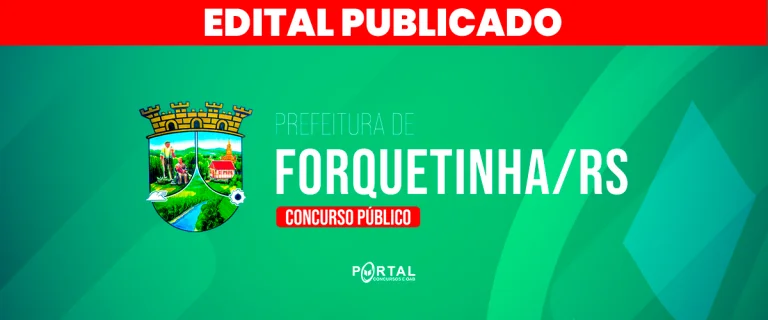 CONCURSO PREFEITURA DE FORQUETINHA/RS